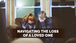 Read more about the article Navigating the Loss of a Loved One